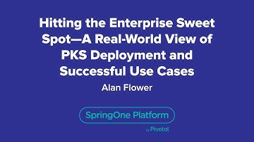 Hitting the Enterprise Sweet Spot – A Real-World View of PKS Deployment and Successful Use Cases