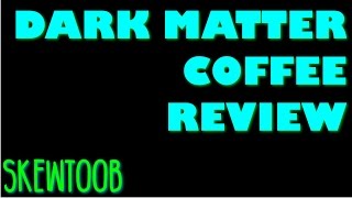 Dark Matter El Salvador Melchor Pulped Natural Review
