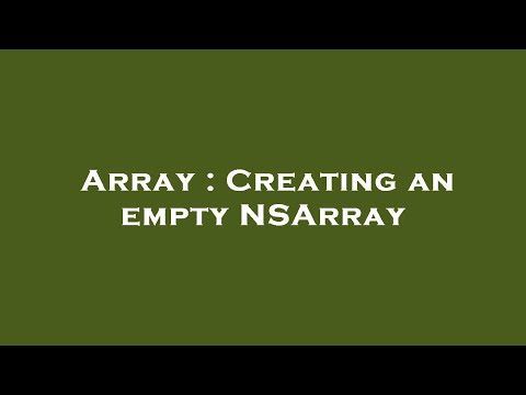 Array : Creating an empty NSArray