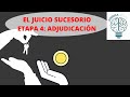 EL JUICIO SUCESORIO | CUARTA SECCIÓN: ADJUDICACIÓN | SUCESIÓN ANTE NOTARIO