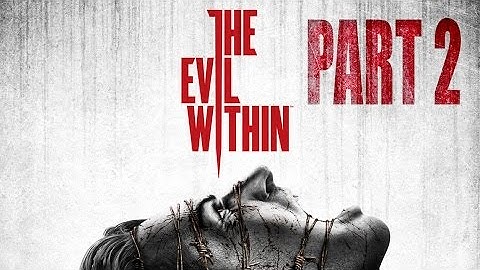 The Evil Within Gameplay Walkthrough Part 2 - EARTHQUAKE!!! - Xbox One - PS4 - 1080p
