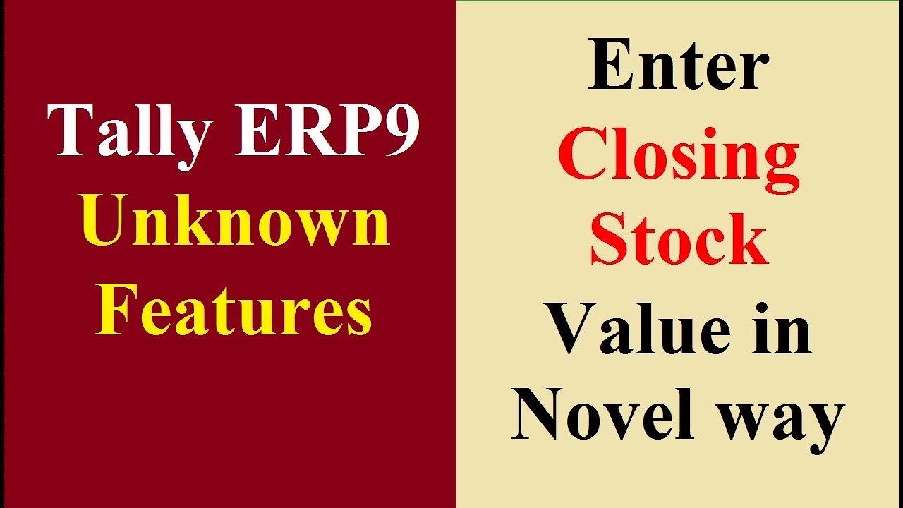 Closing Stock Entry In Tally ERP 9 Closing Stock Manual And Automatic Closing Stock Entry In Tally ERP 9 Closing Stock Manual And Automatic