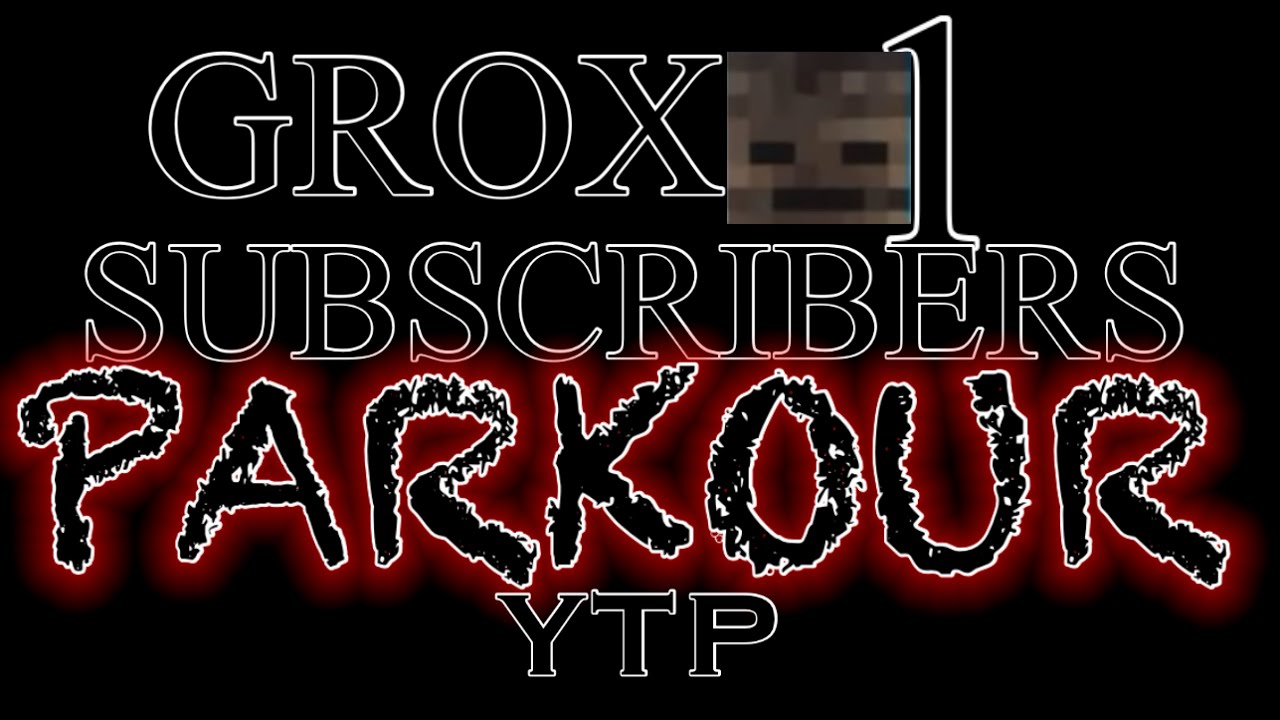 [YTP] GROX 1 subscribers parkour [90 subscribers special] - YouTube
