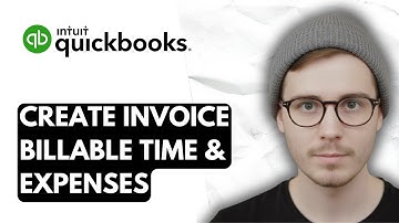 How To Create An Invoice Billable Time & Expenses In QuickBooks Online [2025 Guide]