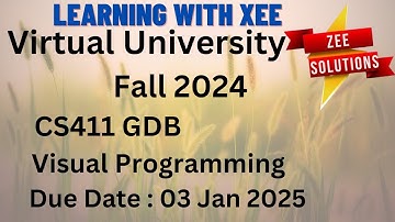 CS411 Visual Programming GDB Fall 2024 Virtual University of Pakistan