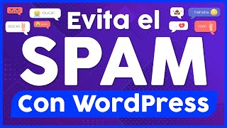 Evitar SPAM en COMENTARIOS de WordPress - 3 Alternativas (Manual y Plugins)
