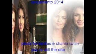 paula fernandes e shania twain  you re still the one  oficial 2014