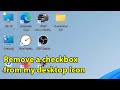 Remove checkbox from desktop icons windows 11