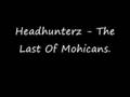 Headhunterz - The last of the mohicans.