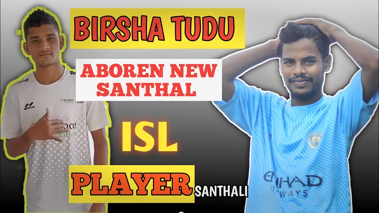 BIRSHA TUDU NEW SANTHAL ISL PALYER DHANBAD // SANTHALI JOHAR FOOTBALL ⚽👆
