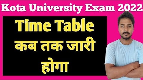Kota University Time Table 2022 | Uok Time Table 2022 | Uok Ba/Bsc/Bcom/Ma/Msc Time Table 2022