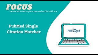PUBMED :  Trouver un article rapidement avec Single Citation Matcher Update
