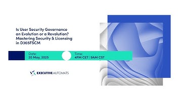 Is User Security Governance an Evolution or a Revolution? Mastering Security & Licensing in D365FSCM