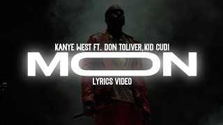 Kanye West - MOON (Ft. Don Toliver, Kid Cudi) (Lyrics Video)