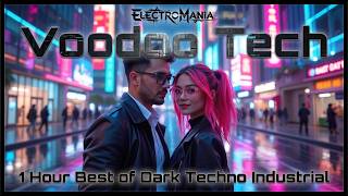 Voodoo Tech Mix 2026 | 1 Hour Best of Dark Techno / Industrial / Cyberpunk / EBM
