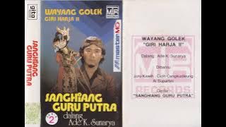 Ade Kosasih Sunarya & Giri Harja II Group - Sanghiang Guru Putra Part 2