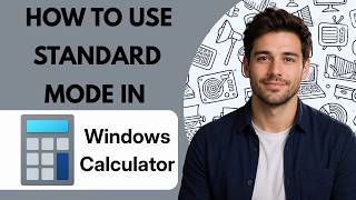 How to Use Standard Mode in Windows Calculator Full Guide 2026