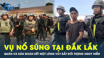 Vụ tấn công trụ sở công an xã tại Đắk Lắk: Kêu gọi nhân dân đoàn kết một lòng | CafeLand