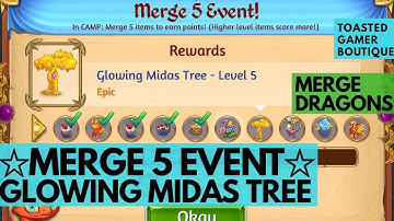 Merge Dragons Merge 5 Event • Glowing Midas Tree Reward • Camp Tips And Tricks Guide ☆☆☆