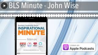 BLS Minute - John Wise