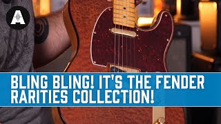 Bling Bling! It&#39;s The Fender Rarities Collection