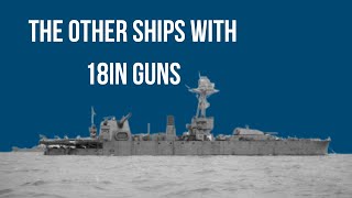 The Other Ships With 18in Guns   with Special Guest Drachinifel