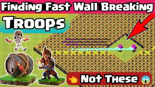 Finding Fast Wall Breaker Troops Clash of clans | Clash of clans every level walls |Coc Super Troops