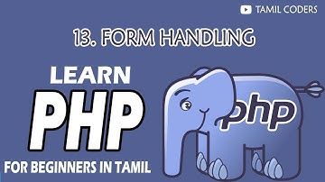 FORM HANDLING | PART - 13 | PHP TUTORIAL | TAMIL CODERS