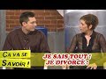 Je sais tout  je divorce   a va se savoir