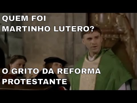 Vídeo: Qual foi a principal reclamação de Martinho Lutero contra a igreja?