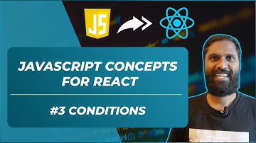 #3 JavaScript Conditions | Javascript Concepts Before You Start Learning React JS in 2023