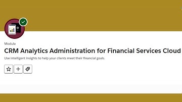 CRM Analytics Administration for Financial Services Cloud || Salesforce Trailhead