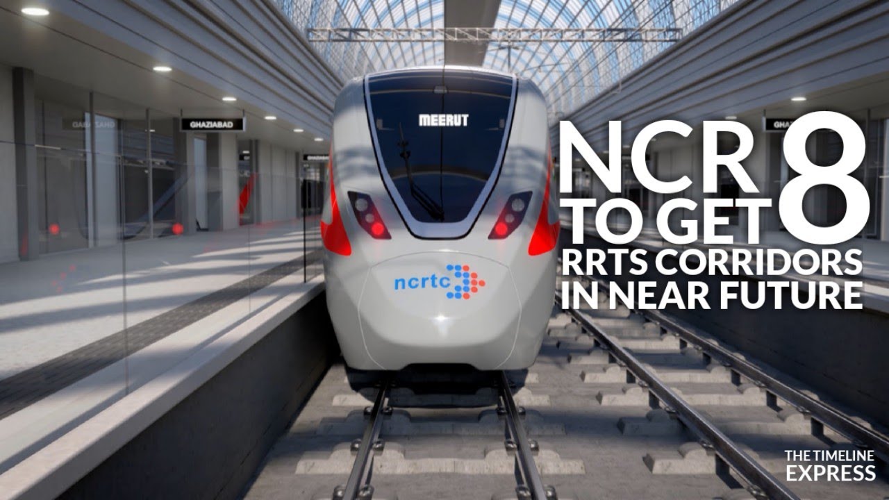 DELHI NCR to get 8 RRTS Corridors in near future | Delhi-Meerut RRTS Updates | The Timeline Express