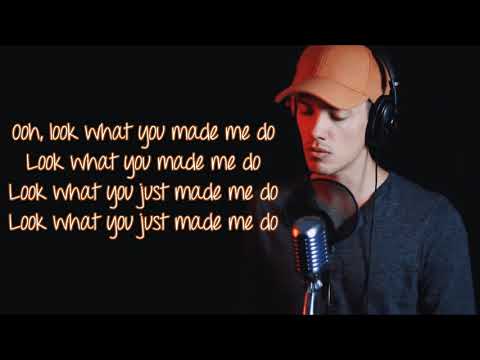 Taylor Swift - Look What You Made Me Do (Leroy Sanchez Cover) [Full HD] Lyrics