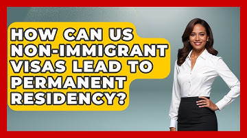 How Can US Non-immigrant Visas Lead To Permanent Residency? - Middle East Migraters
