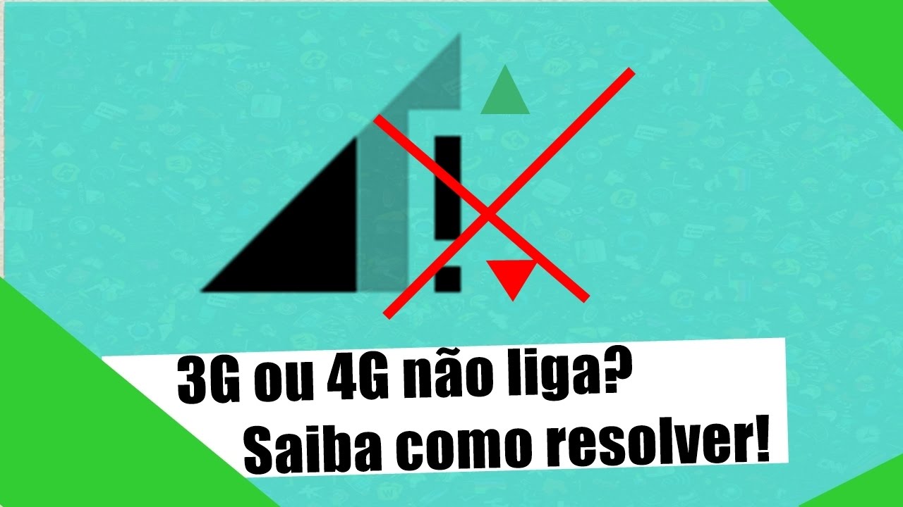 3G ou 4G Não Liga? Saiba Como Resolver! ������ - YouTube