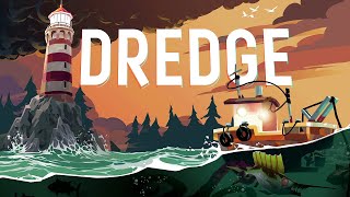 ЗАГАДОЧНЫЙ РЫБАК! - DREDGE ПРОХОЖДЕНИЕ