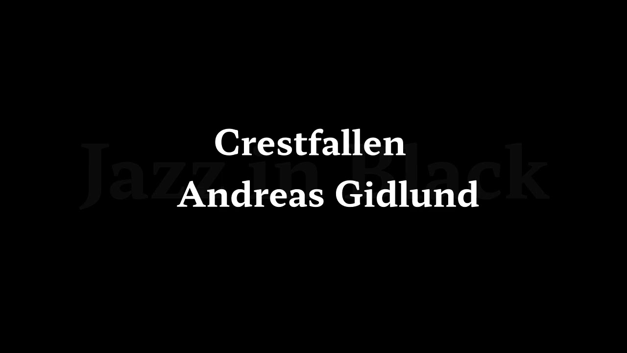 YouTubeでCrestfallen Andreas Gidlundを視聴 YouTubeでCrestfallen Andreas Gidlundを視聴