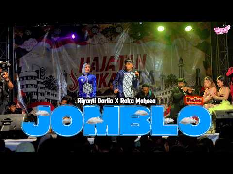JOMBLO - Riyanti Darlia x Raka Mahesa [ LiveShow ]