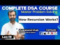 How Recursion Works Internally Using Stacks? | Complete DSA Course | L-19