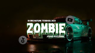 DJ ZOMBIE BREAKFUNK || VIRAL TIKTOK 2023