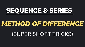 METHOD OF DIFFERENCE I SEQUENCE AND SERIES I AP
