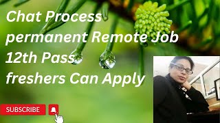 Chat Process work from home job, Tech Mahindra Chat Process Job, Customer Support Associate.