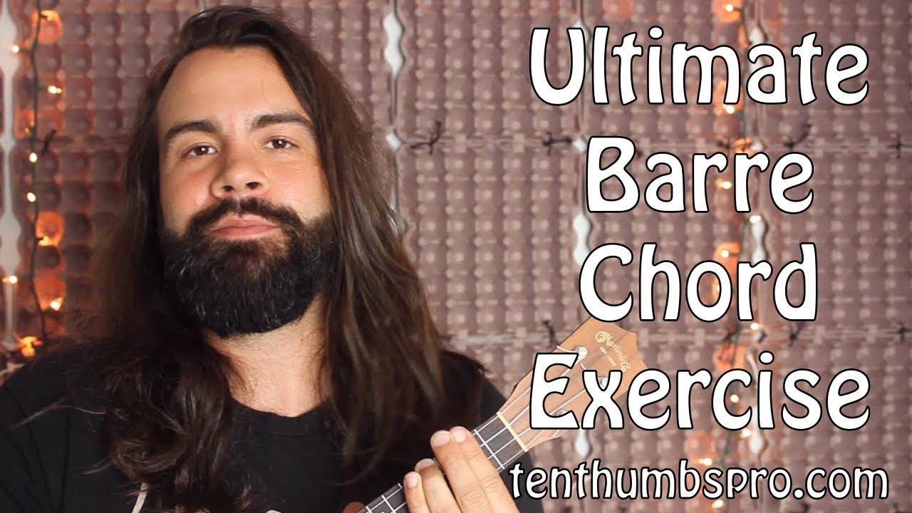 Barre Chords Made Easy Ultimate Barre Chord Exercise on Ukulele YouTube
