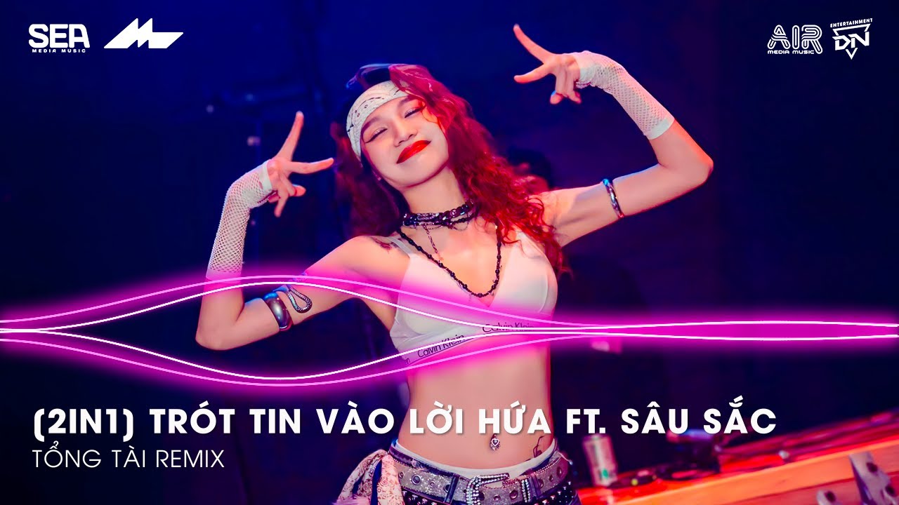 [2IN1] Trót Tin Vào Lời Hứa ft. Sâu Sắc Remix TikTok, Vì Người Đã Đã Khiến Cho Trái Tim Mồ Côi Remix