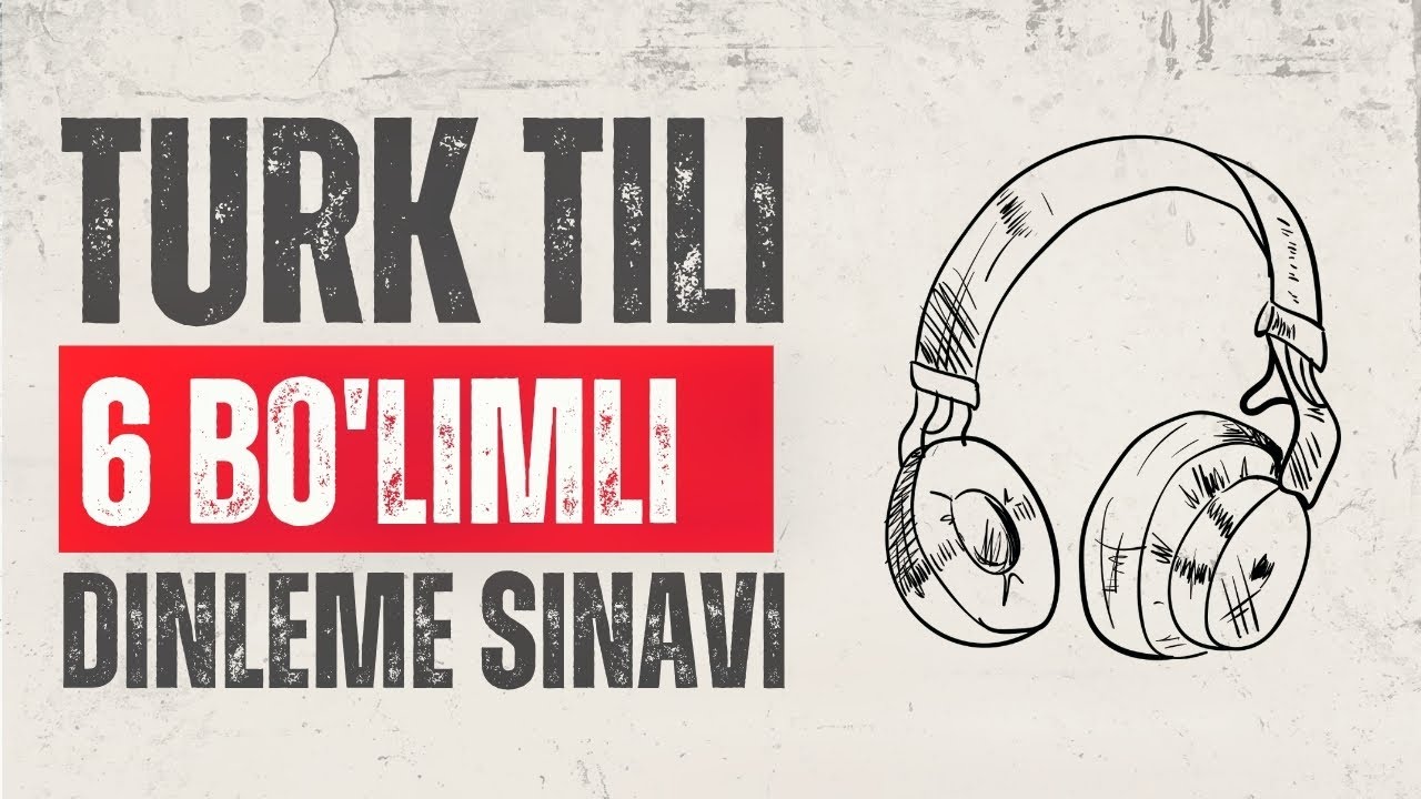 Milliy turk tili dinleme qismi 6 bölim 35 savol