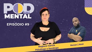 #PodCast Mental | Regiane Garcia - Psicóloga e Sexóloga | Episódio Especial Dezembro Vermelho | #EP9