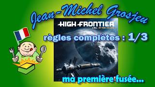 High Frontier 4 All, règles complètes (1/3) : Ma première fusée !
