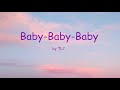 Baby-Baby-Baby by TLC (Lyrics)