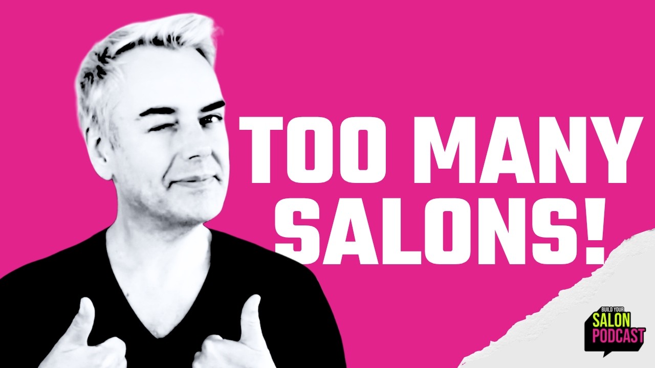 Why There Are Too Many Salons. And What It Means for Yours thumbnail